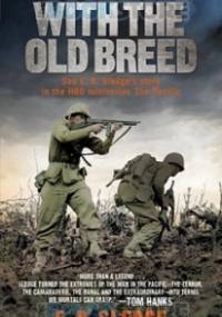 With The Old Breed - Eugene B. Sledge