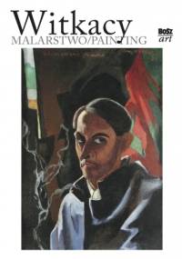 Witkacy. Malarstwo/Painting - Anna Żakiewicz