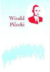 Witold Pilecki "Serafiński" - Wiesław Jan Wysocki