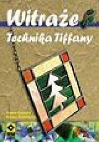 Witraże. Technika Tiffany - Hanka Krejsova