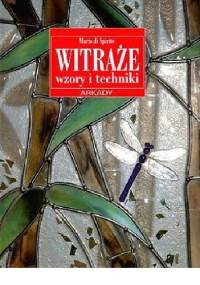 Witraże. Wzory i techniki - Maria di Spirito