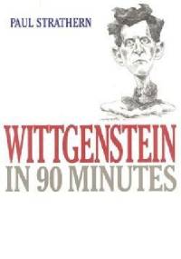 Wittgenstein in 90 Minutes - Paul Strathern