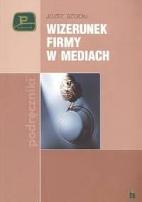 Wizerunek firmy w mediach - Józef Szocki