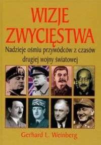 Wizje zwycięstwa - Gerhard L. Weinberg