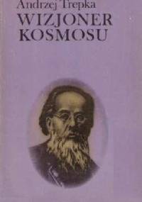 Wizjoner kosmosu - Andrzej Trepka