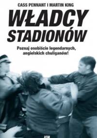 Władcy stadionów - Martin King, Cass Pennant
