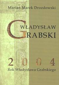 Władysław Grabski - Marian Marek Drozdowski