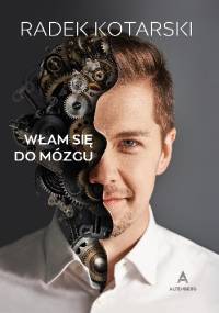 Włam się do mózgu - Radosław Kotarski