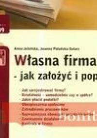 Własna Firma - Jak Założyć I Poprowadzića 2009 - Joanna Polańska-Solarz
