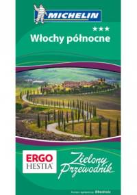 Włochy północne. Zielony Przewodnik. Wydanie 1 - praca zbiorowa