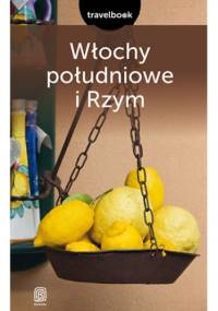 Włochy południowe i Rzym. Travelbook. Wydanie 2 - Agnieszka Masternak