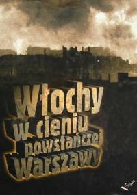Włochy w cieniu powstańczej Warszawy - praca zbiorowa