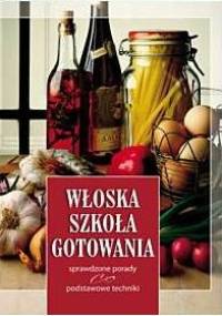Włoska szkoła gotowania - praca zbiorowa, Joanna Cwalina