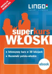 Włoski. Superkurs (kurs + rozmówki) - praca zbiorowa