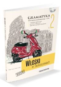 Włoski w tłumaczeniach. Gramatyka 2 - Foremniak Katarzyna