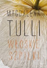 Włoskie szpilki - Magdalena Tulli