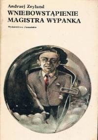 Wniebowstąpienie magistra Wypanka - Andrzej Zeyland
