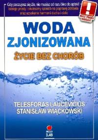 Woda zjonizowana, życie bez chorób - Telesforas Laucevičius