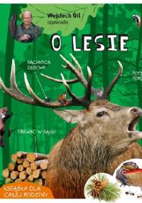 Wojciech Gil opowiada o lesie - Wojciech Gil