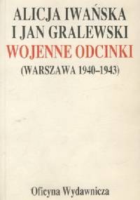 Wojenne odcinki - Alicja Iwańska, Jan Gralewski