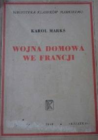 Wojna domowa we Francji - Karol Marks