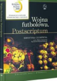 Wojna futbolowa. Postscriptum - Ryszard Kapuściński