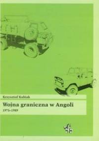 Wojna graniczna w Angoli 1975-1989 - Krzysztof Kubiak