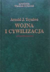Wojna i cywilizacja - Arnold J. Toynbee