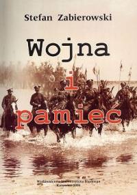 Wojna i pamięć - Stefan Zabierowski