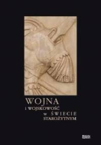 Wojna i wojskowość w świecie starożytnym