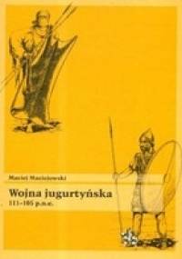 Wojna jugurtyńska 111-105 p.n.e. - Maciej Maciejowski