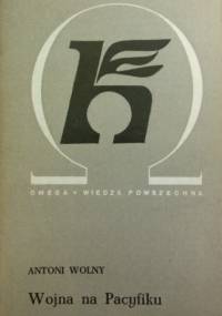 Wojna na Pacyfiku. Agresja japońska w latach 1931-1945 - Antoni Wolny