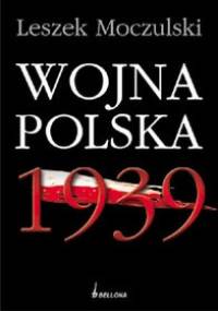 Wojna Polska 1939 - Leszek Moczulski