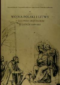 Wojna Polski i Litwy z zakonem krzyżackim w latach 1409-1411