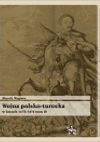Wojna polsko turecka w latach 1672-1676, t.2 - Marek Wagner