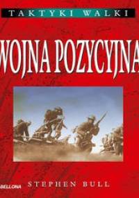 Wojna pozycyjna - Stephen Bull