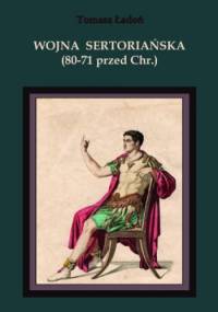 Wojna Sertoriańska (80-71 przed Chr.) - Tomasz Ładoń