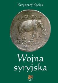 Wojna syryjska - Krzysztof Kęciek