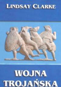 Wojna trojańska - Lindsay Clarke