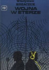 Wojna w eterze - Władysław Kozaczuk