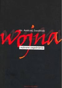 Wojna. Wybrane zagadnienia - Andrzej Zwoliński