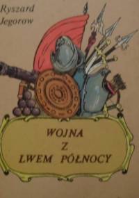 Wojna z Lwem Północy - Ryszard Jegorow