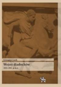 Wojny diadochów 323–281 p.n.e. - Grzegorz Lach