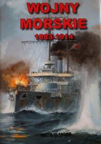 Wojny morskie 1883-1914 - Piotr Olender