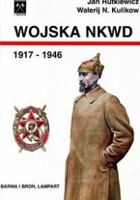 Wojska NKWD 1917-1946 - Jan Rutkiewicz, Walerij Kulikow