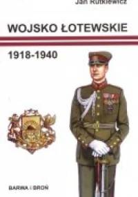 Wojsko łotewskie 1918-1940 - Jan Rutkiewicz