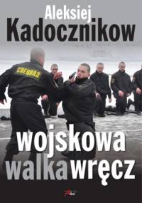 Wojskowa walka wręcz - Aleksiej Kadocznikow