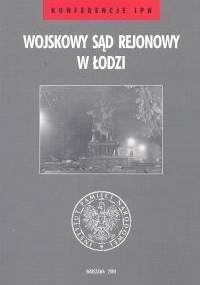 Wojskowy Sąd Rejonowy w Łodzi - Janusz Wróbel, Joanna Żelazko