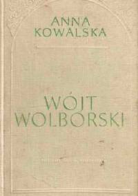 Wójt wolborski. Powieść o Fryczu Modrzewskim - Anna Kowalska