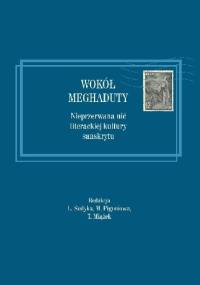 Wokół Meghaduty. Nieprzerwana nić literackiej kultury sanskrytu